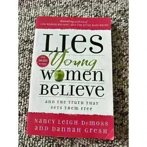 Lies Young Women Believe: And the Truth That Sets Them Free